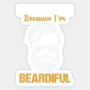 Don't hate me Because I'm beardiful Sticker